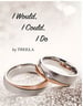 I Would, I Could, I Do